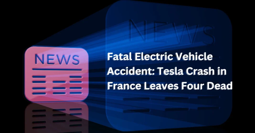 Fatal-Electric-Vehicle-Accident-Tesla-Crash-in-France-Leaves-Four-Dead