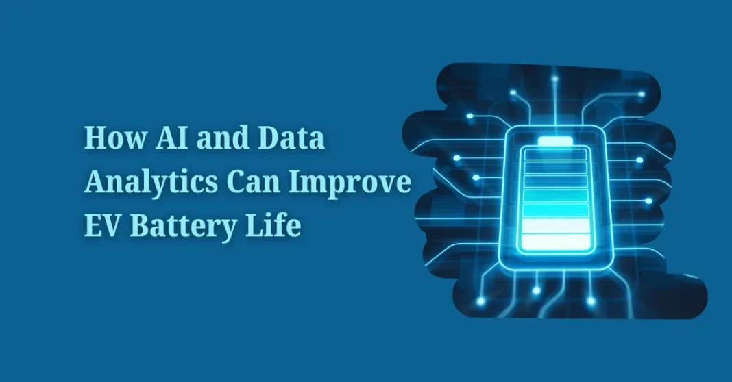 how-ai-and-data-analytics-can-improve-ev-battery-life