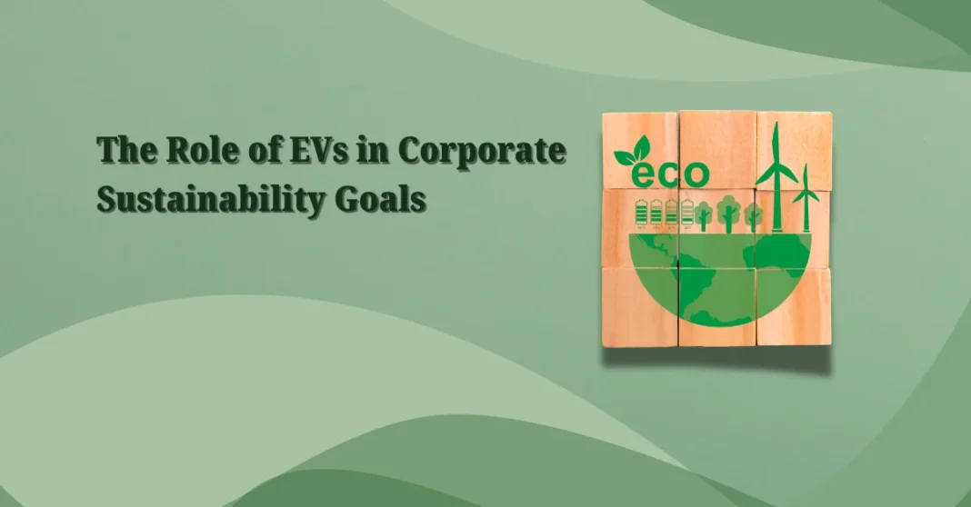 the-role-of-evs-in-corporate-sustainability-goals