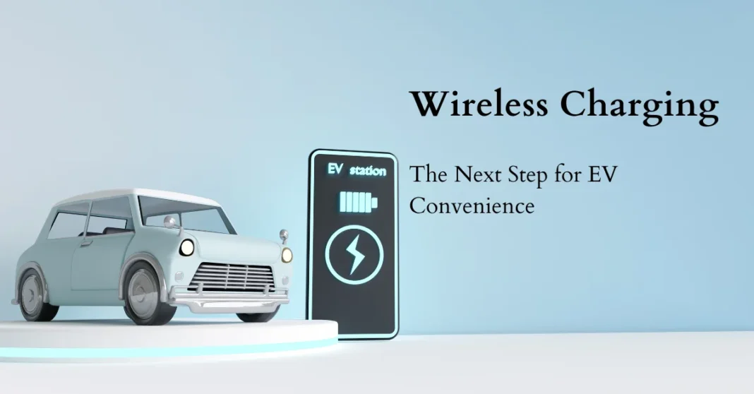 wireless-charging-the-next-step-for-ev-convenience