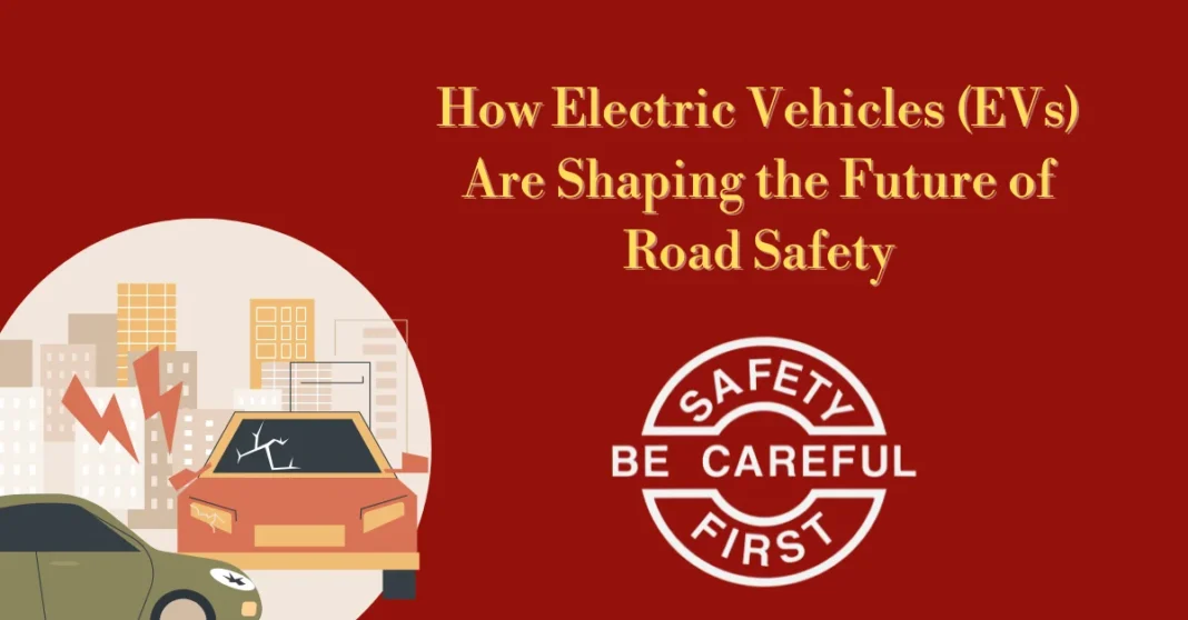 how-electric-vehicles-evs-are-shaping-the-future-of-road-safety