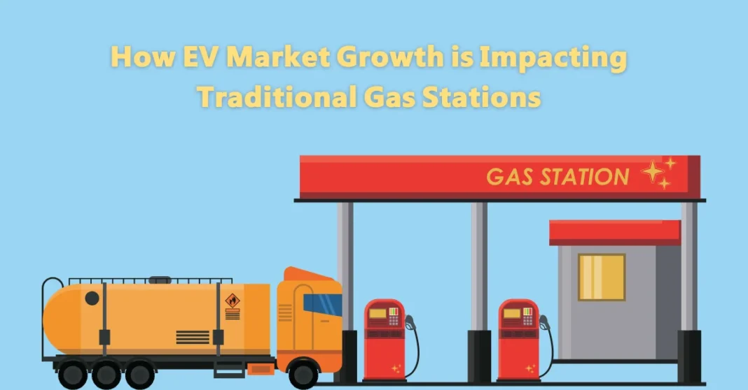 how-ev-market-growth-is-impacting-traditional-gas-stations