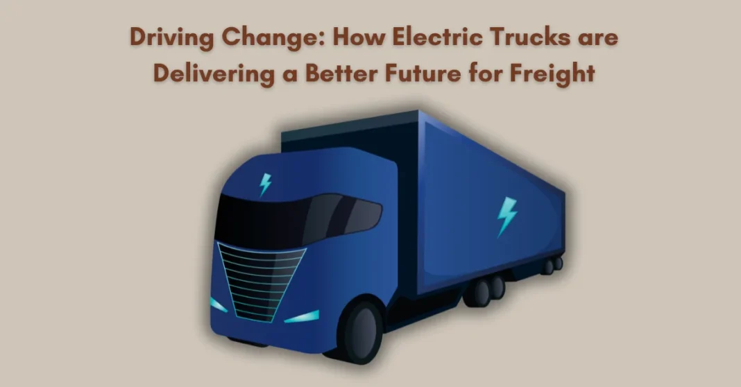 Driving-Change-How-Electric-Trucks-are-Delivering-a-Better-Future-for-Freight