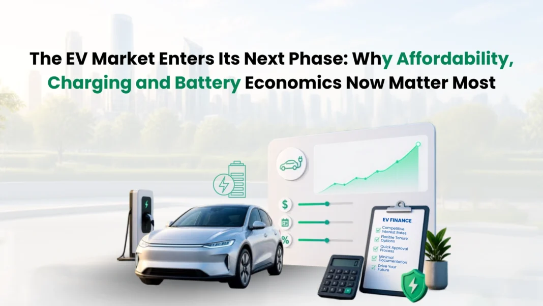 the-ev-market-enters-its-next-phase-why-affordability-charging-and-battery-economics-now-matter-most