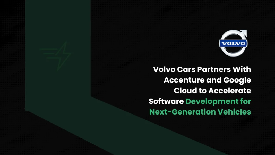 volvo-cars-partners-with-accenture-and-google-cloud-to-accelerate-software-development-for-next-generation-vehicles